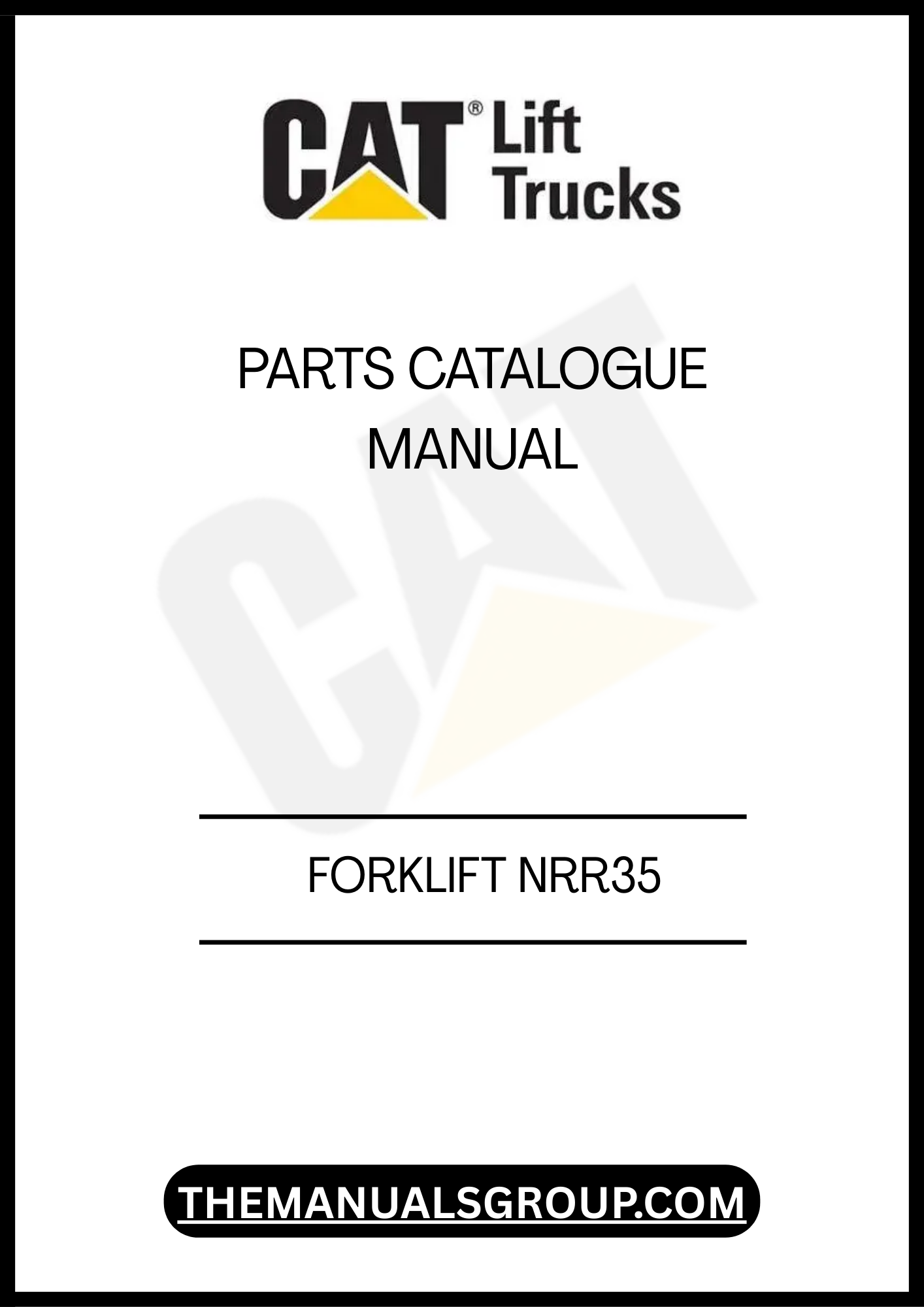 Discover the ultimate resource for maintaining your Caterpillar NRR35 Forklift with our comprehensive Parts Catalogue Manual. This essential guide provides detailed diagrams and part numbers, ensuring you can easily identify and order the components you need for optimal performance.