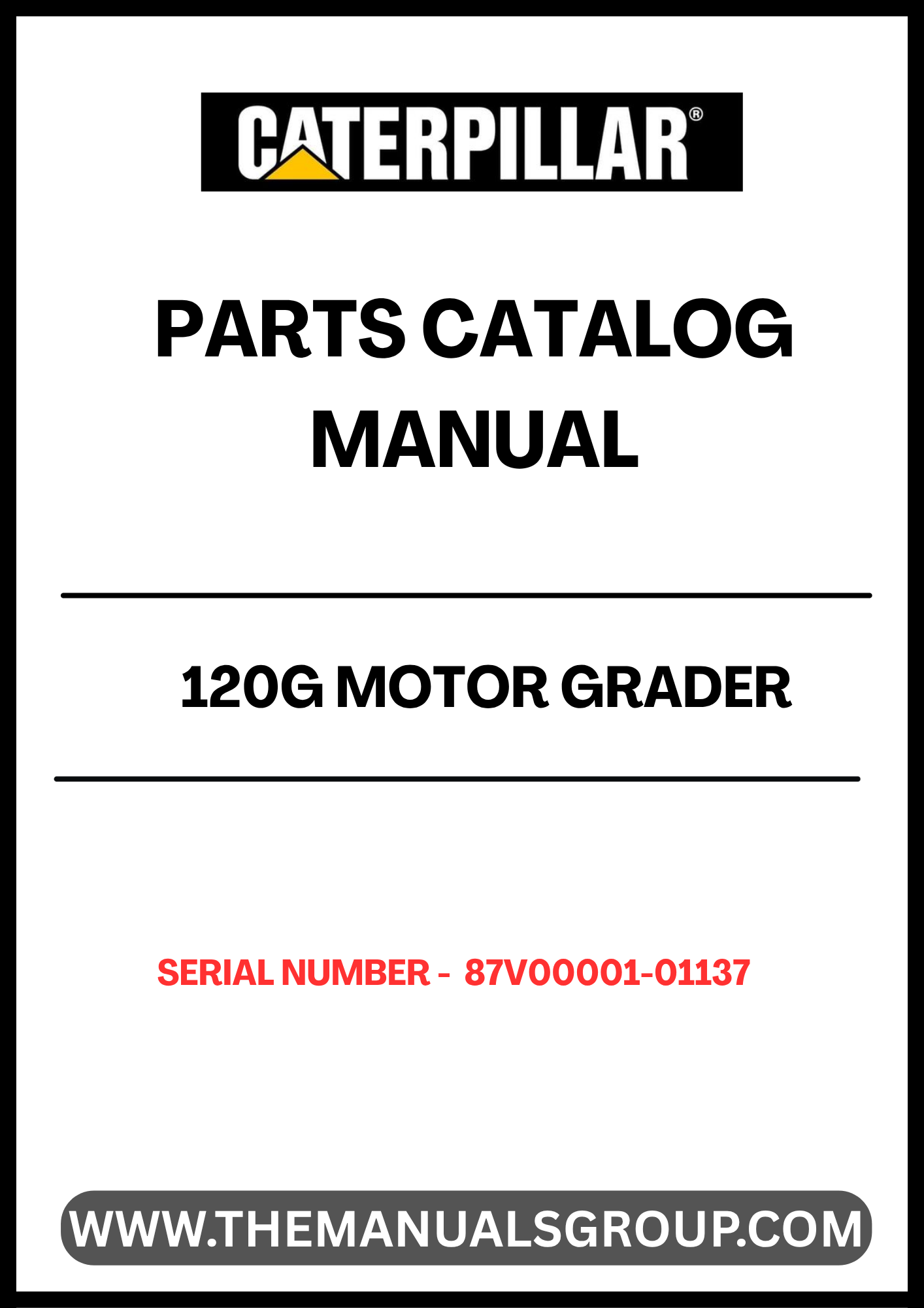  Enhance the performance and longevity of your CAT 120G Motor Grader with our comprehensive Parts Catalog Manual, specifically designed for serial numbers 87V00001-01137. This manual serves as an essential resource, providing detailed diagrams and part numbers to ensure you can easily identify and source the components you need.