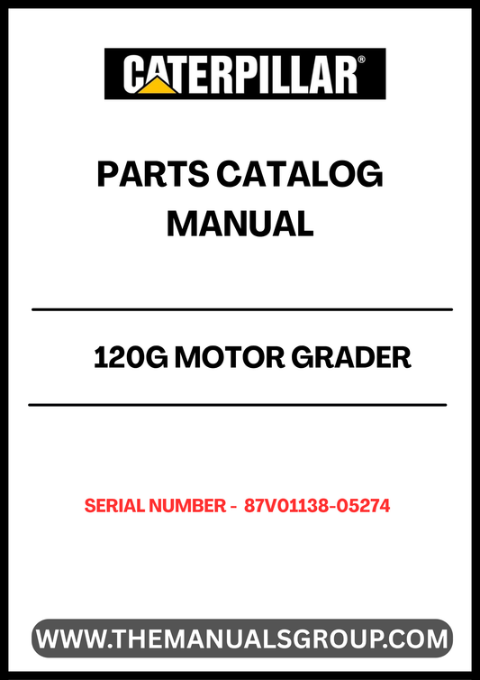 Discover the essential CAT 120G Motor Grader Parts Catalog Manual, specifically designed for serial numbers 87V01138-05274. This comprehensive manual is your go-to resource for understanding the intricate components of your grader, ensuring you have the right parts at your fingertips for efficient maintenance and repairs.