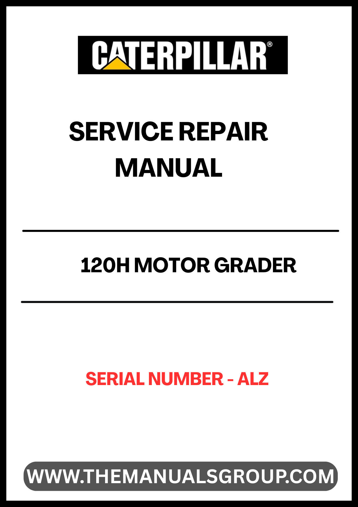 Unlock the full potential of your CAT 120H Motor Grader with our comprehensive Service Repair Manual, specifically designed for serial number ALZ. This manual is an essential resource for both seasoned professionals and DIY enthusiasts, providing detailed instructions and insights to keep your equipment running smoothly.