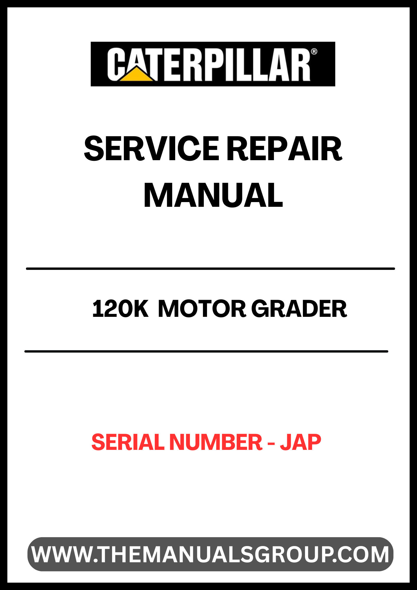Enhance your maintenance capabilities with the CAT 120K Motor Grader Service Repair Manual, specifically designed for serial numbers in the JAP range. This comprehensive guide provides detailed instructions and diagrams, ensuring you have the right information at your fingertips for efficient repairs and servicing.