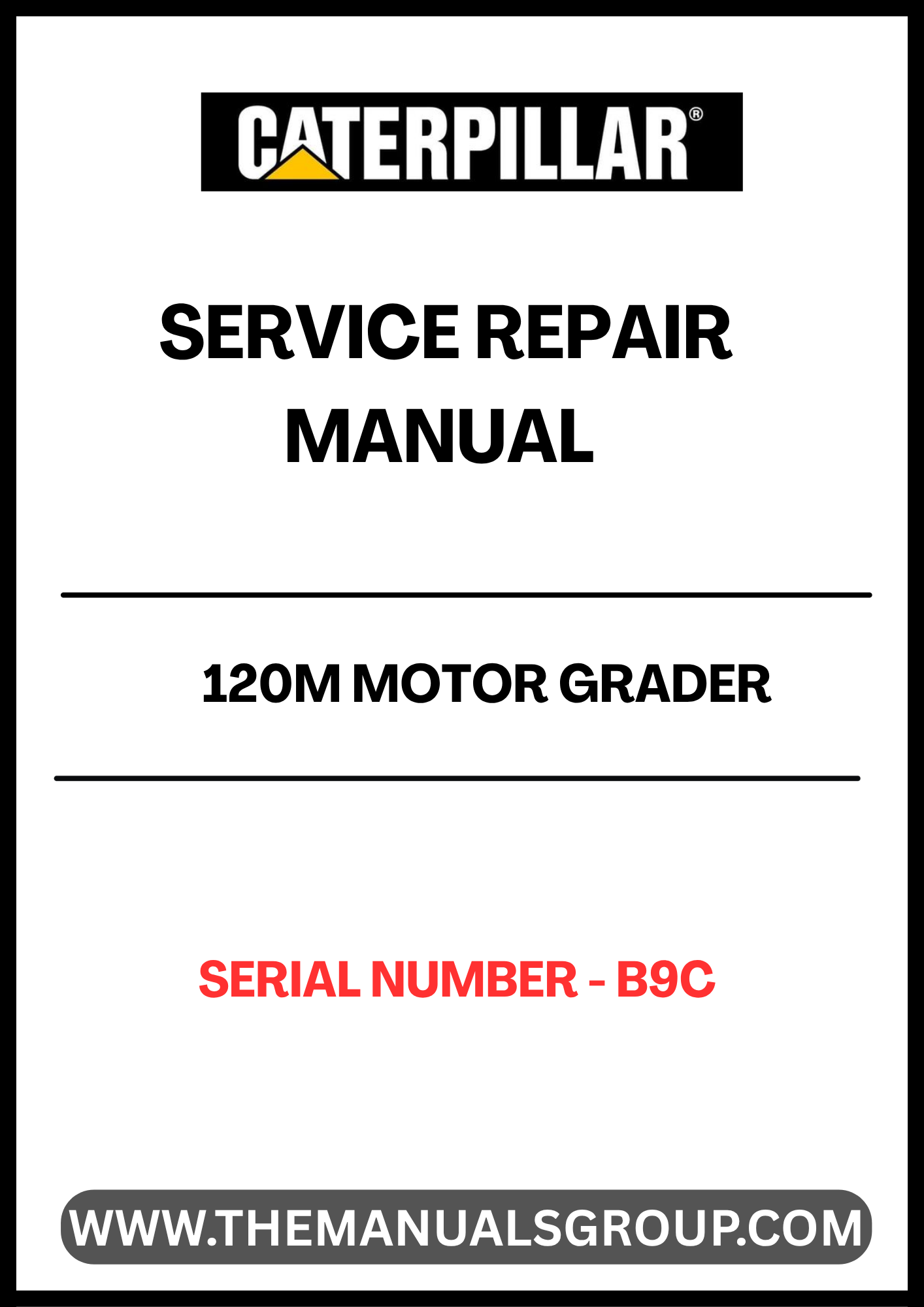 Unlock the full potential of your CAT 120M Motor Grader with our comprehensive Service Repair Manual, specifically designed for serial number B9C. This manual is an essential resource for both seasoned professionals and DIY enthusiasts, providing detailed instructions and insights to keep your equipment running smoothly.