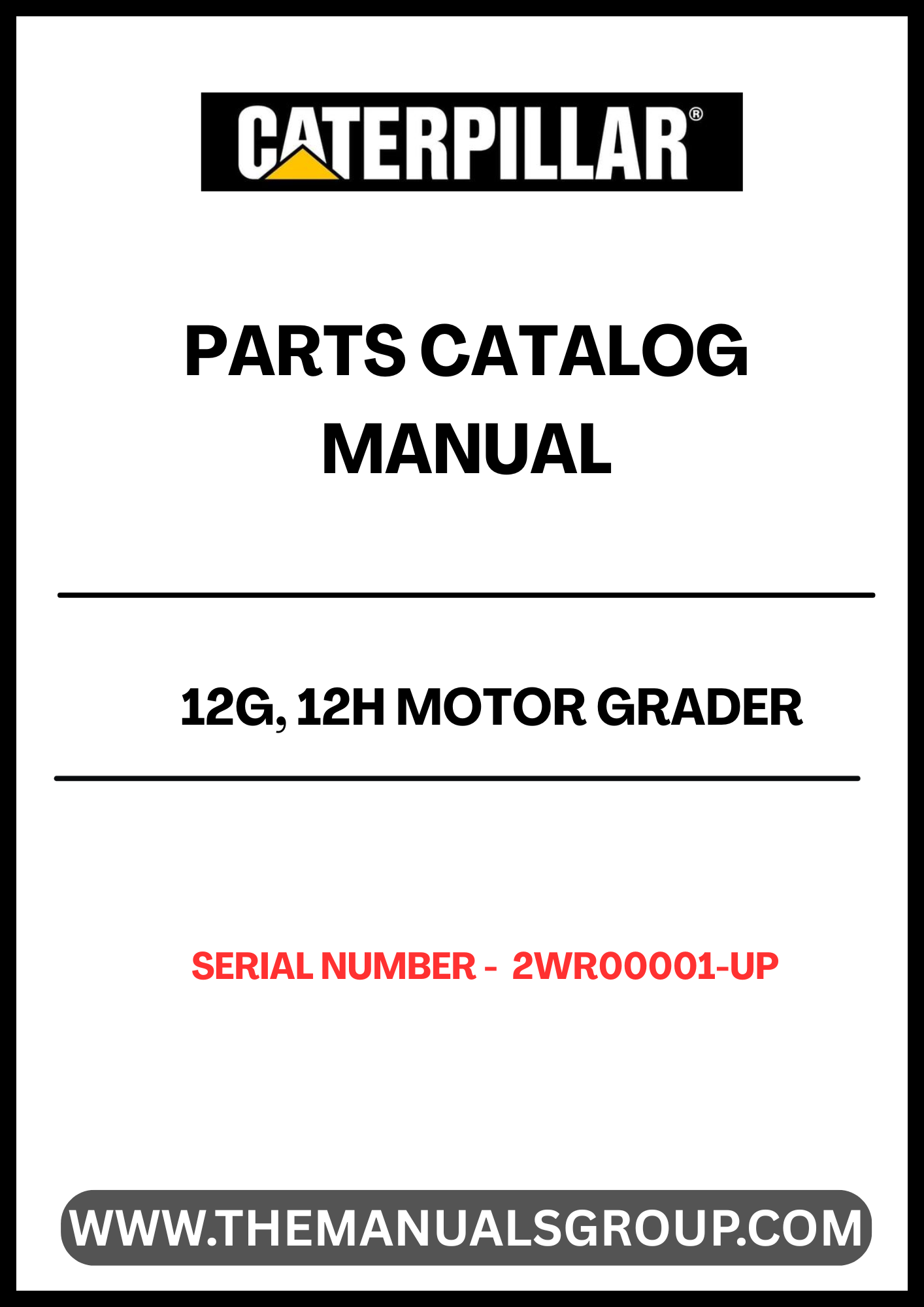  Enhance your maintenance and repair capabilities with the CAT 12G, 12H Motor Grader Parts Catalog Manual. Designed specifically for models with serial number 2WR00001 and up, this comprehensive manual is an essential resource for anyone working with the powerful 3306 engine