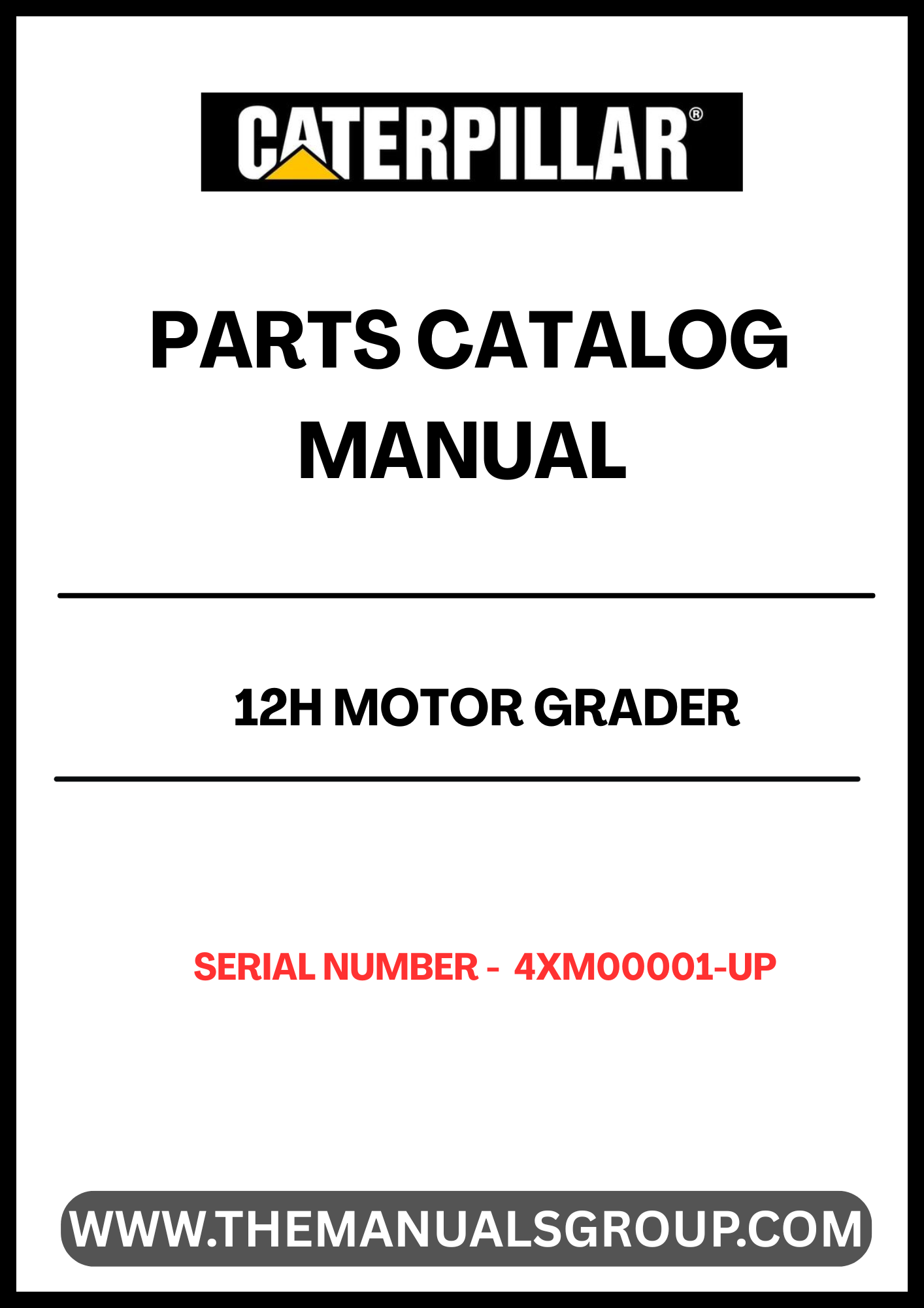 Discover the essential CAT 12H Motor Grader Parts Catalog Manual, specifically designed for models with serial number 4XM00001 and above. This comprehensive manual is powered by the reliable 3306B engine, ensuring you have the most accurate and up-to-date information at your fingertips.
