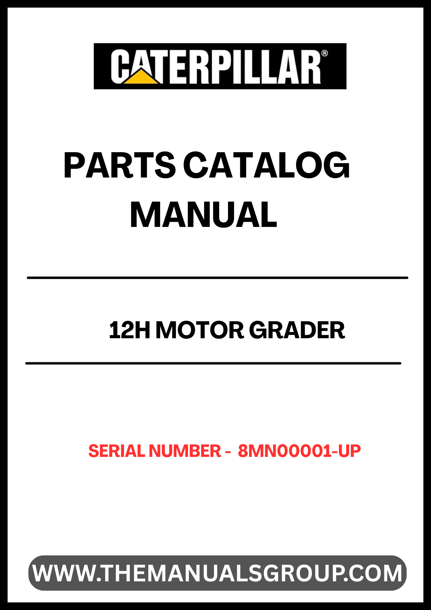Discover the essential CAT 12H Motor Grader Parts Catalog Manual, specifically designed for models with serial numbers 8MN00001 and up, powered by the robust 3306B engine. This comprehensive manual serves as your go-to resource for identifying and sourcing the right parts for your grader, ensuring optimal performance and longevity.
