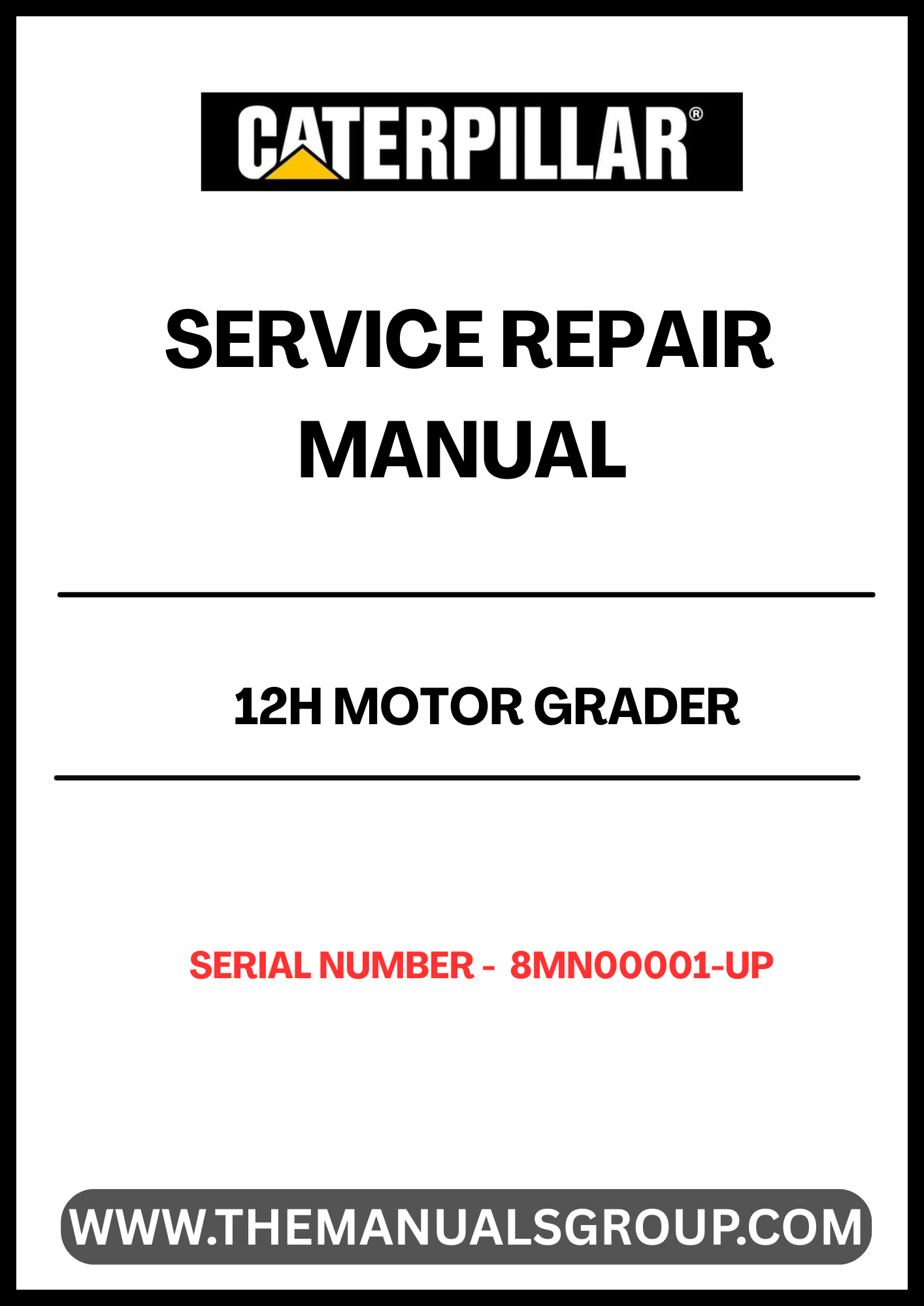 Enhance your maintenance capabilities with the CAT 12H Motor Grader Service Repair Manual, specifically designed for models with serial numbers 8MN00001 and up. This comprehensive guide provides detailed instructions and diagrams to ensure you can effectively troubleshoot and repair your grader, powered by the reliable 3306B engine.