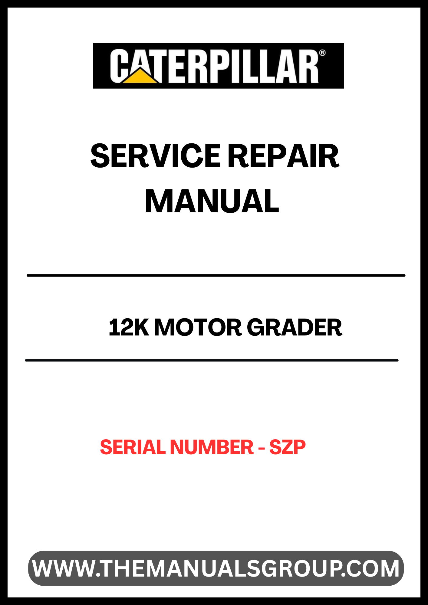 Unlock the full potential of your CAT 12K Motor Grader with our comprehensive Service Repair Manual, specifically designed for serial number SZP. This manual is an essential resource for both seasoned professionals and DIY enthusiasts, providing detailed instructions and insights to keep your equipment running smoothly.