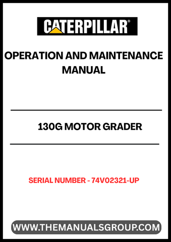Enhance your operational efficiency with the CAT 130G Motor Grader Operation and Maintenance Manual, specifically designed for serial number 74V02321 and up, powered by the reliable 3304 engine. This comprehensive guide provides essential insights into the optimal use and upkeep of your grader, ensuring you get the most out of your investment.