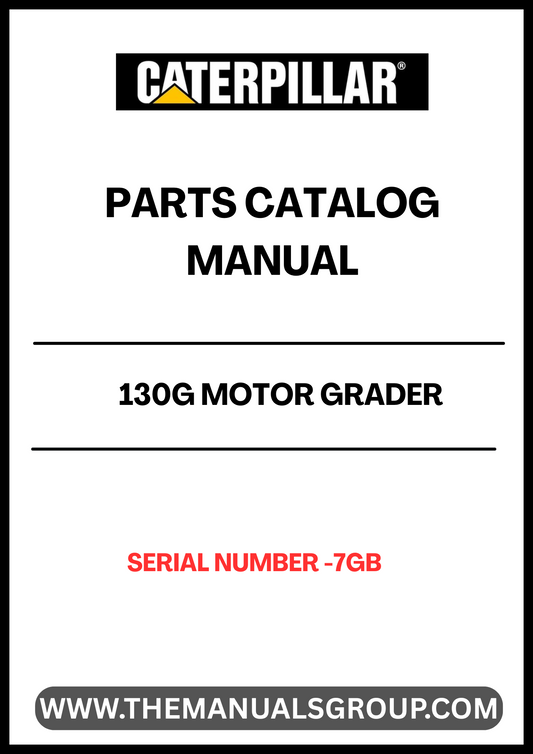 Discover the essential CAT 130G Motor Grader Parts Catalog Manual, specifically designed for serial number -7GB. This comprehensive manual serves as your go-to resource for identifying and sourcing the right parts for your motor grader, ensuring optimal performance and longevity of your equipment.