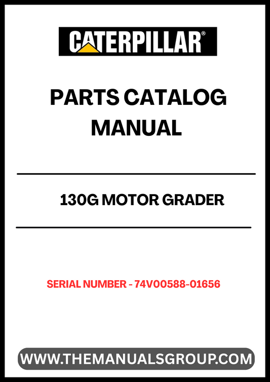 Discover the essential CAT 130G Motor Grader Parts Catalog Manual, specifically designed for serial numbers 74V00588-01656. This comprehensive manual is your go-to resource for understanding the intricate components of your grader, ensuring you have the right parts at your fingertips for efficient maintenance and repairs.