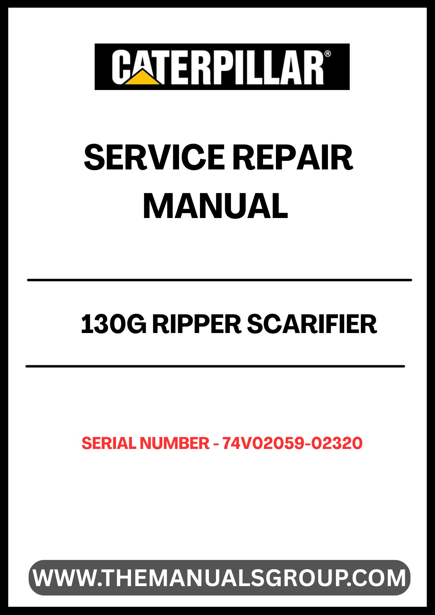 Enhance the performance and longevity of your CAT 130G Ripper Scarifier with our comprehensive Service Repair Manual, specifically designed for serial numbers 74V02059-02320 and powered by the robust 3304 engine. This manual is an essential resource for operators and technicians, providing detailed instructions and insights to keep your equipment running smoothly.