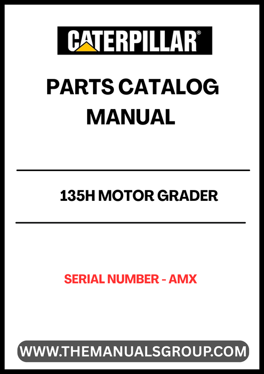 Discover the essential CAT 135H Motor Grader Parts Catalog Manual, designed specifically for serial number AMX. This comprehensive manual is your go-to resource for identifying and sourcing the right parts for your motor grader, ensuring optimal performance and longevity of your equipment.