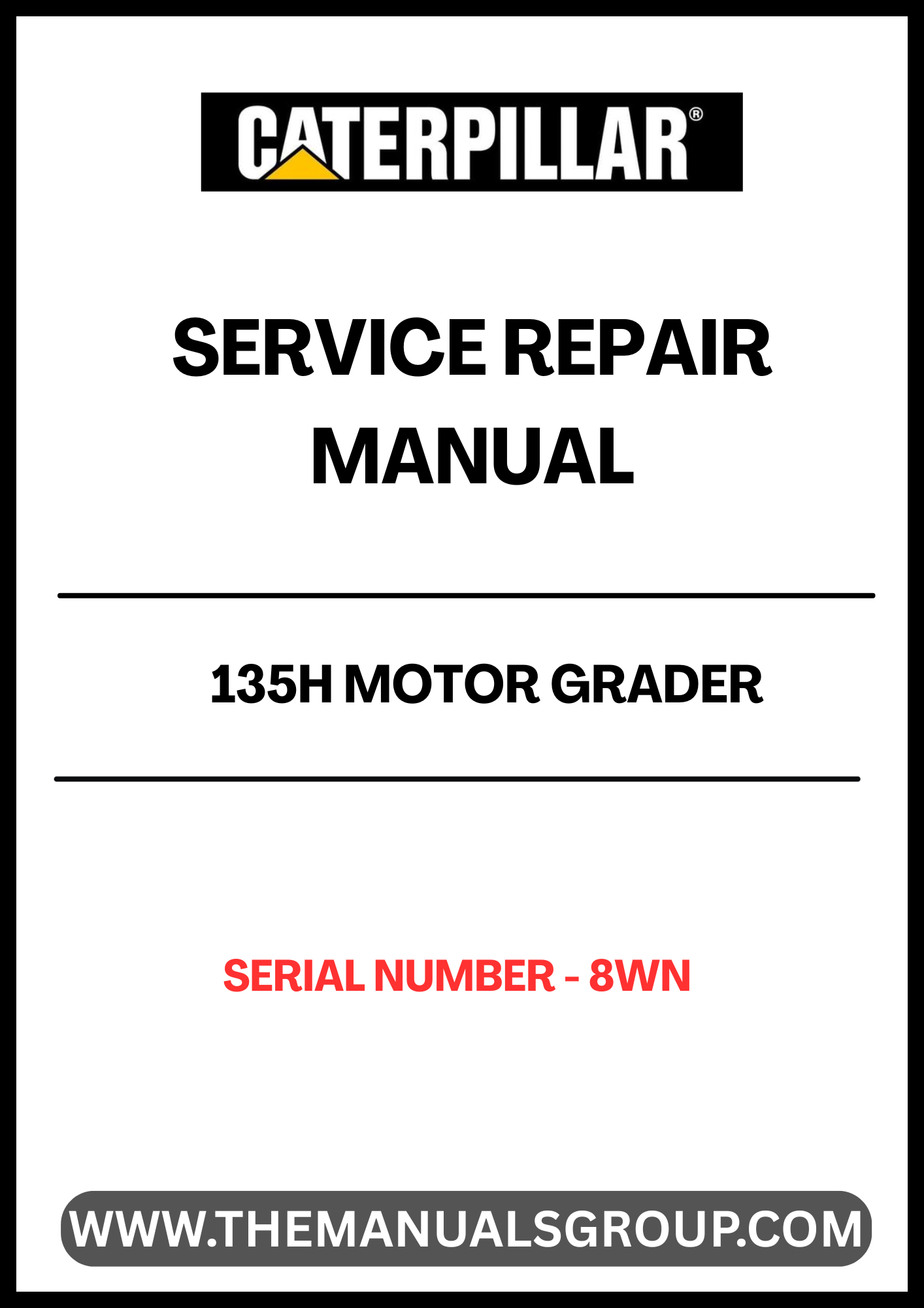 Unlock the full potential of your CAT 135H Motor Grader with our comprehensive Service Repair Manual, specifically designed for serial numbers up to 8WN. This manual is an essential resource for both seasoned professionals and DIY enthusiasts, providing detailed instructions and insights to keep your equipment running smoothly.