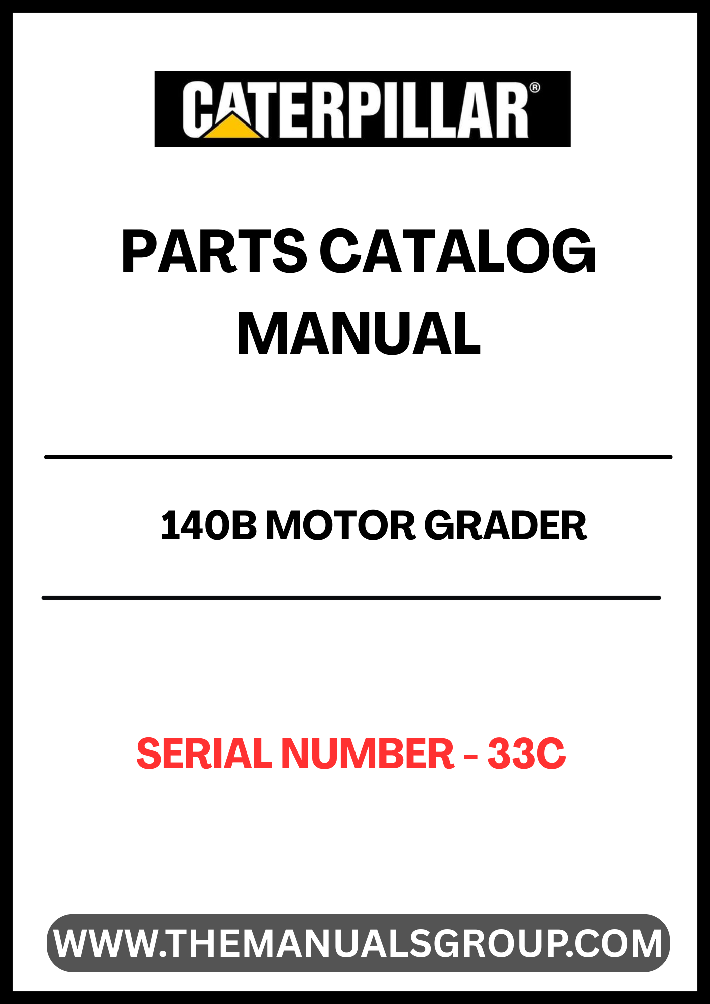 Discover the essential CAT 140B Motor Grader Parts Catalog Manual, specifically designed for serial number 33C. This comprehensive manual serves as your go-to resource for identifying and sourcing the right parts for your motor grader, ensuring optimal performance and longevity of your equipment.
