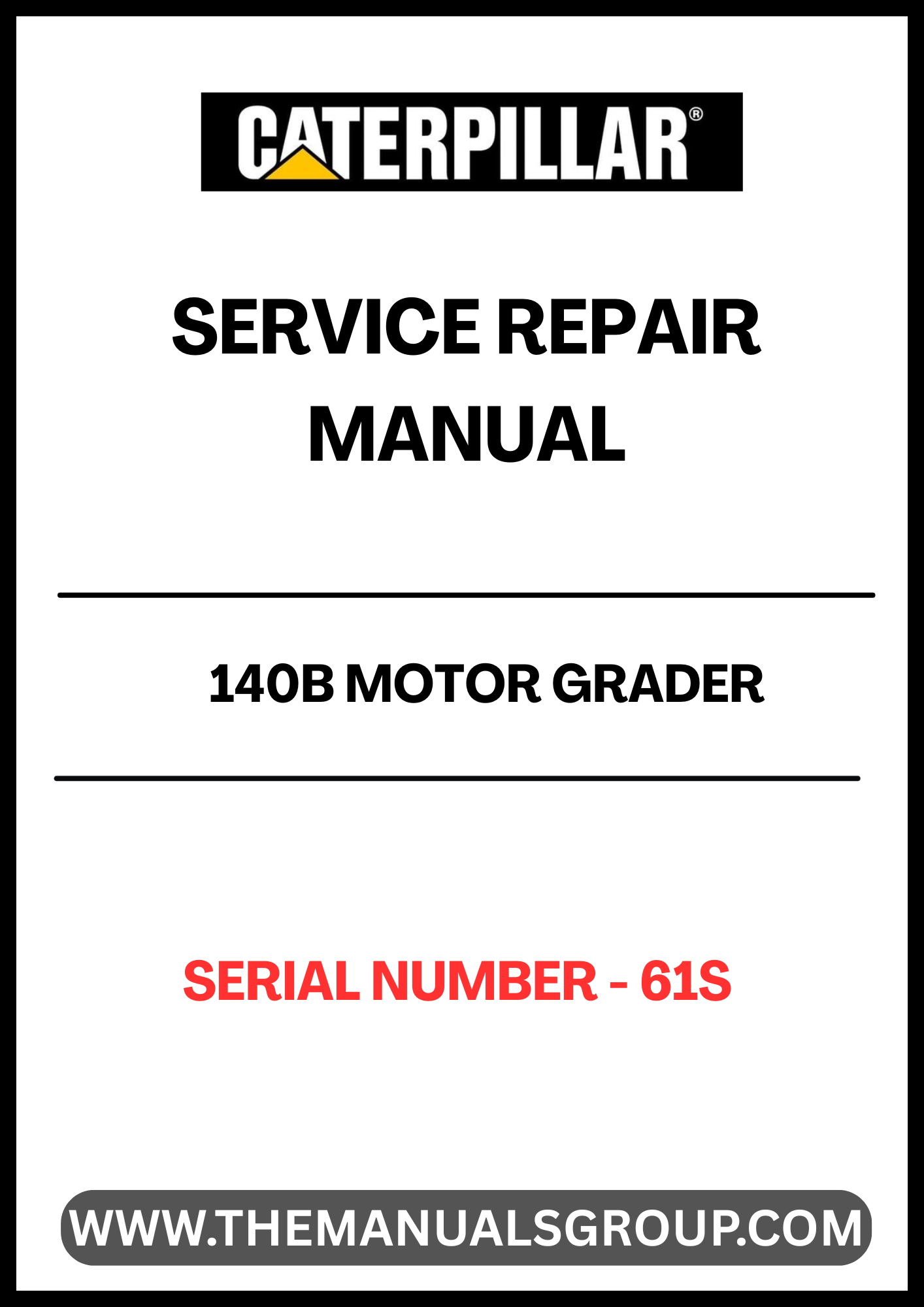  Unlock the full potential of your CAT 140B Motor Grader with our comprehensive Service Repair Manual, specifically designed for serial number 61S. This manual is an essential resource for both seasoned professionals and DIY enthusiasts, providing detailed instructions and insights to keep your equipment running smoothly.