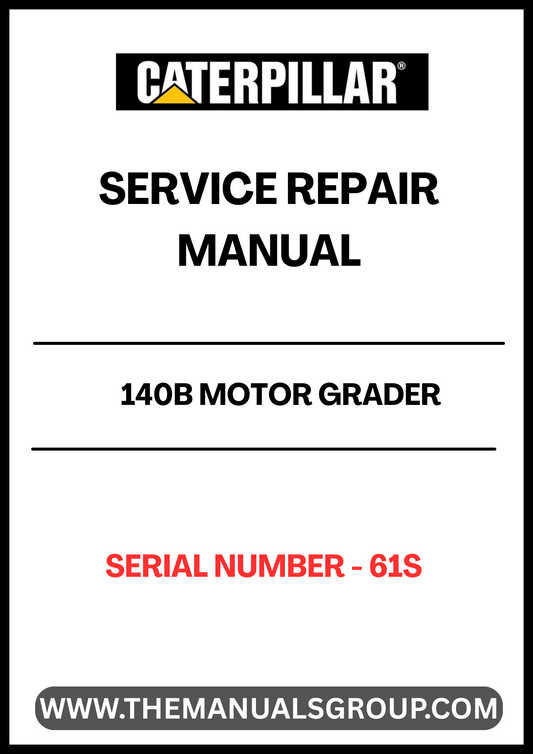  Unlock the full potential of your CAT 140B Motor Grader with our comprehensive Service Repair Manual, specifically designed for serial number 61S. This manual is an essential resource for both seasoned professionals and DIY enthusiasts, providing detailed instructions and insights to keep your equipment running smoothly.