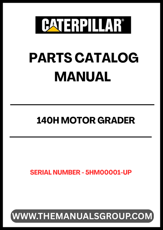 Discover the essential CAT 140H Motor Grader Parts Catalog Manual, specifically designed for serial numbers 5HM00001 and up. This comprehensive guide is powered by the robust 3306B engine, ensuring you have the right information at your fingertips to maintain and repair your equipment efficiently.