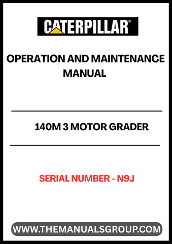 Enhance the performance and longevity of your CAT 140M 3 Motor Grader with the comprehensive Operation and Maintenance Manual. This essential guide, tailored specifically for serial number N9J, provides detailed instructions and insights to ensure your equipment operates at peak efficiency.