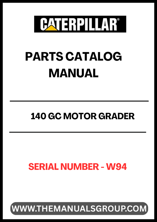 Discover the essential CAT 140 GC Motor Grader Parts Catalog Manual, specifically designed for serial number W94. This comprehensive manual is your go-to resource for identifying and sourcing the right parts for your motor grader, ensuring optimal performance and longevity of your equipment.