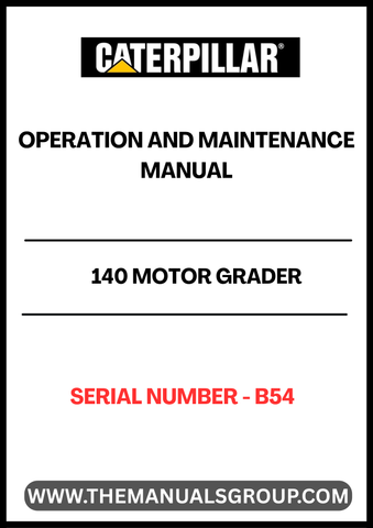 Discover the essential CAT 140 Motor Grader Operation and Maintenance Manual, specifically designed for serial number B54. This comprehensive guide is your go-to resource for understanding the intricacies of operating and maintaining your motor grader, ensuring optimal performance and longevity.