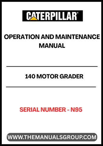 Enhance your operational efficiency with the CAT 140 Motor Grader Operation and Maintenance Manual, specifically designed for serial number N95. This comprehensive guide provides essential insights into the optimal use and upkeep of your grader, ensuring you get the most out of your investment.
