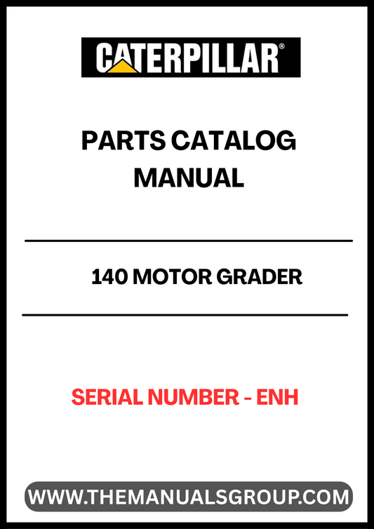 Discover the essential CAT 140 Motor Grader Parts Catalog Manual, specifically designed for serial number ENH. This comprehensive guide is an invaluable resource for operators and technicians, providing detailed information on parts and components to ensure optimal performance and maintenance of your motor grader.