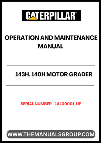 Discover the essential CAT 143H and 140H Motor Grader Operation and Maintenance Manual, designed specifically for models with serial numbers 1AL00001 and up, powered by the reliable 3306 engine. This comprehensive guide is your go-to resource for understanding the intricacies of your motor grader, ensuring optimal performance and longevity.