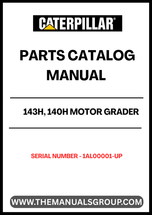 Discover the essential CAT 143H and 140H Motor Grader Parts Catalog Manual, designed specifically for models with serial numbers 1AL00001 and up, powered by the reliable 3306 engine. This comprehensive manual is your go-to resource for identifying and sourcing the right parts for your motor grader, ensuring optimal performance and longevity.