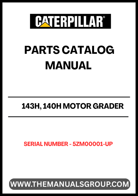 Discover the essential CAT 143H and 140H Motor Grader Parts Catalog Manual, designed specifically for models with serial numbers 5ZM00001 and up. This comprehensive manual is your go-to resource for understanding the intricate components of your grader, ensuring you have the right parts at your fingertips for efficient maintenance and repairs.