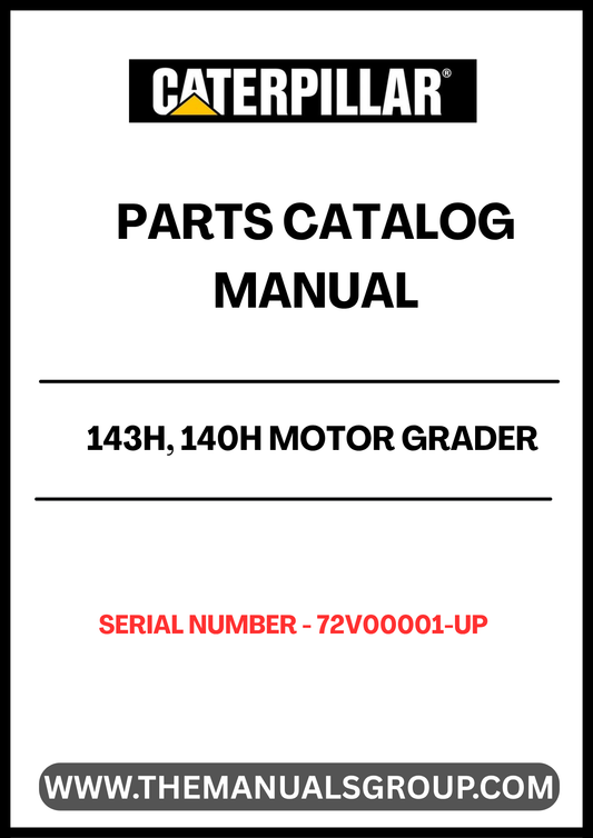 Discover the essential CAT 143H and 140H Motor Grader Parts Catalog Manual, designed specifically for serial numbers 72V00001 and up. This comprehensive manual is powered by the reliable 3306 engine, ensuring you have the most accurate and up-to-date information for your equipment.