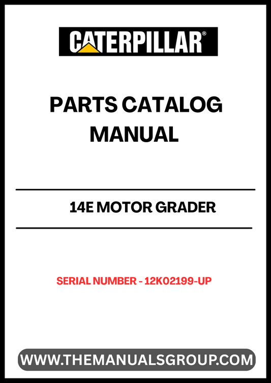 Discover the essential CAT 14E Motor Grader Parts Catalog Manual, specifically designed for serial numbers 12K02199 and up. This comprehensive manual is your go-to resource for identifying and sourcing the right parts for your motor grader, ensuring optimal performance and longevity of your equipment.