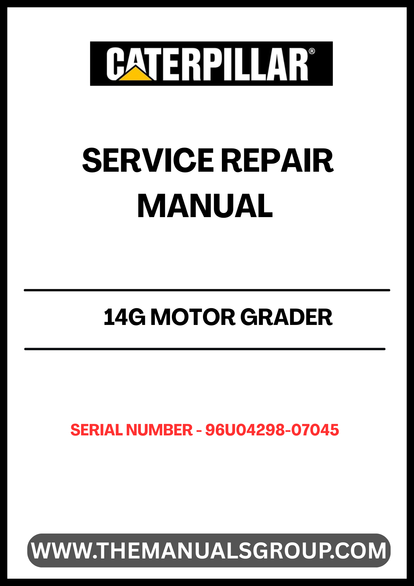 Introducing the CAT 14G Motor Grader Service Repair Manual, specifically designed for serial numbers 96U04298-07045. This comprehensive guide is essential for anyone looking to maintain or repair their grader powered by the reliable 3306 engine. With detailed instructions and diagrams, you can ensure your equipment operates at peak performance.