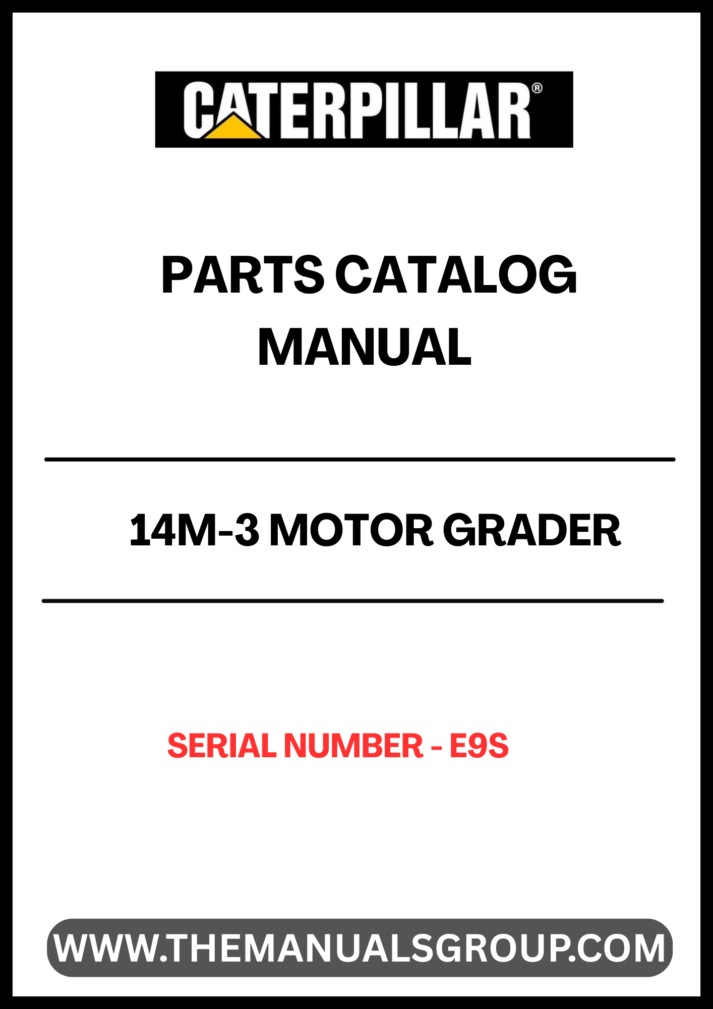 Discover the essential CAT 14M-3 Motor Grader Parts Catalog Manual, specifically designed for serial number E9S. This comprehensive manual is your go-to resource for identifying and sourcing the right parts for your motor grader, ensuring optimal performance and longevity of your equipment.
