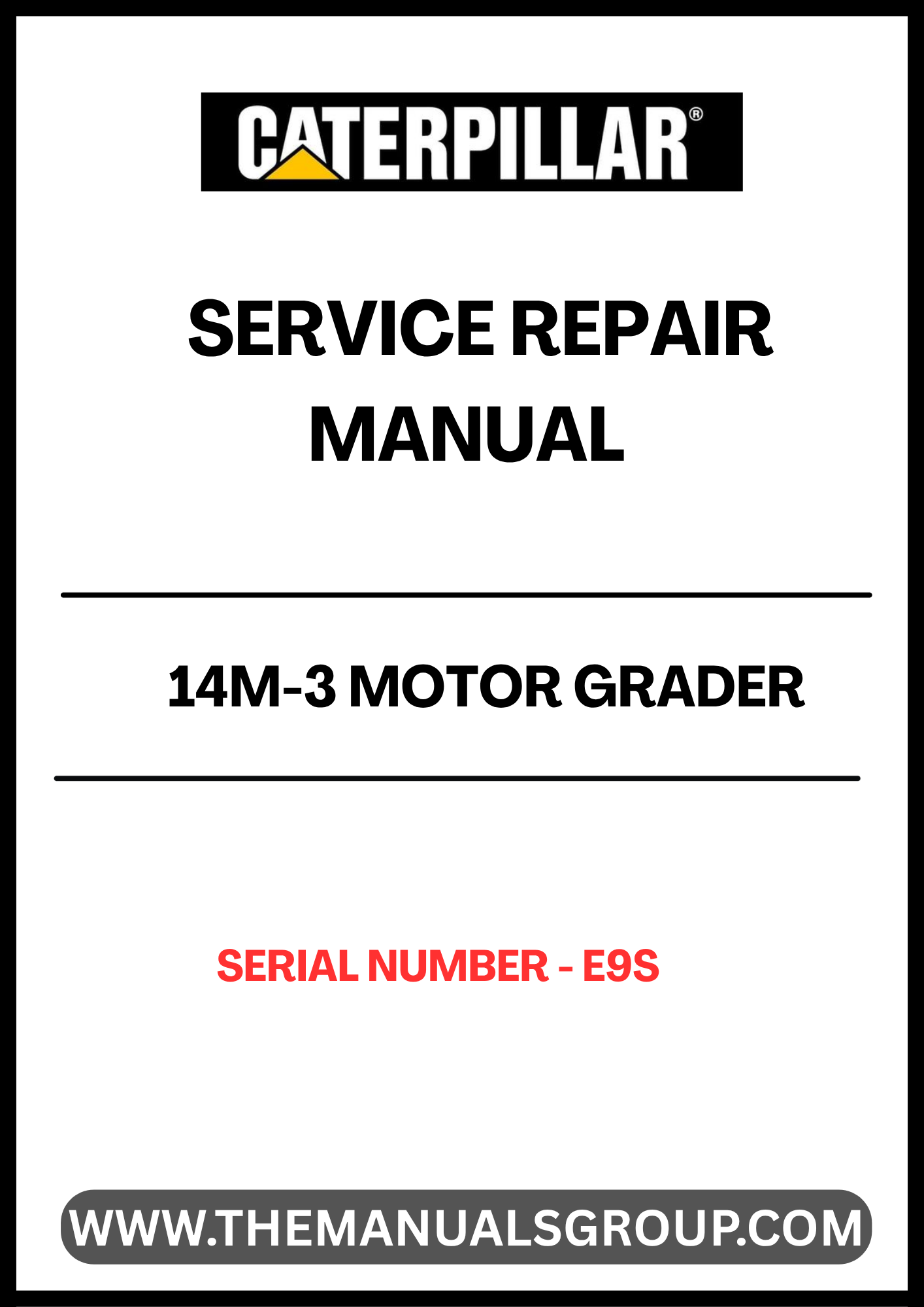 Unlock the full potential of your CAT 14M-3 Motor Grader with our comprehensive Service Repair Manual, specifically designed for serial number E9S. This manual is an essential resource for both seasoned professionals and DIY enthusiasts, providing detailed instructions and insights to keep your equipment running smoothly.