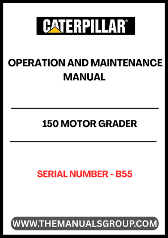 Enhance the performance and longevity of your CAT 150 Motor Grader with the comprehensive Operation and Maintenance Manual, specifically designed for serial number B55. This essential guide provides detailed instructions and insights to ensure optimal operation, making it an invaluable resource for both seasoned operators and newcomers alike.