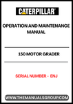 Discover the essential CAT 150 Motor Grader Operation and Maintenance Manual, designed specifically for serial number ENJ. This comprehensive guide is your go-to resource for understanding the intricacies of operating and maintaining your motor grader, ensuring optimal performance and longevity.
