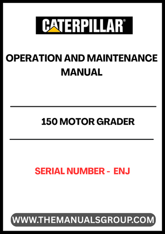 Discover the essential CAT 150 Motor Grader Operation and Maintenance Manual, designed specifically for serial number ENJ. This comprehensive guide is your go-to resource for understanding the intricacies of operating and maintaining your motor grader, ensuring optimal performance and longevity.