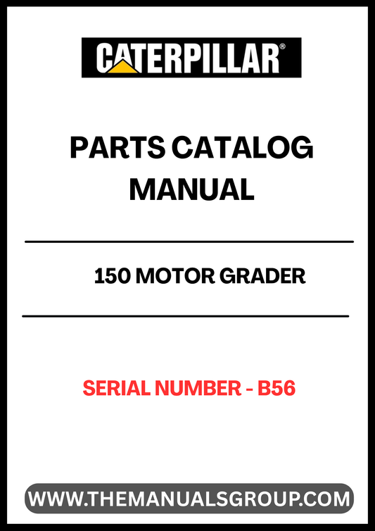 Discover the essential CAT 150 Motor Grader Parts Catalog Manual, specifically designed for serial number B56. This comprehensive manual serves as your go-to resource for identifying and sourcing the right parts for your motor grader, ensuring optimal performance and longevity of your equipment.