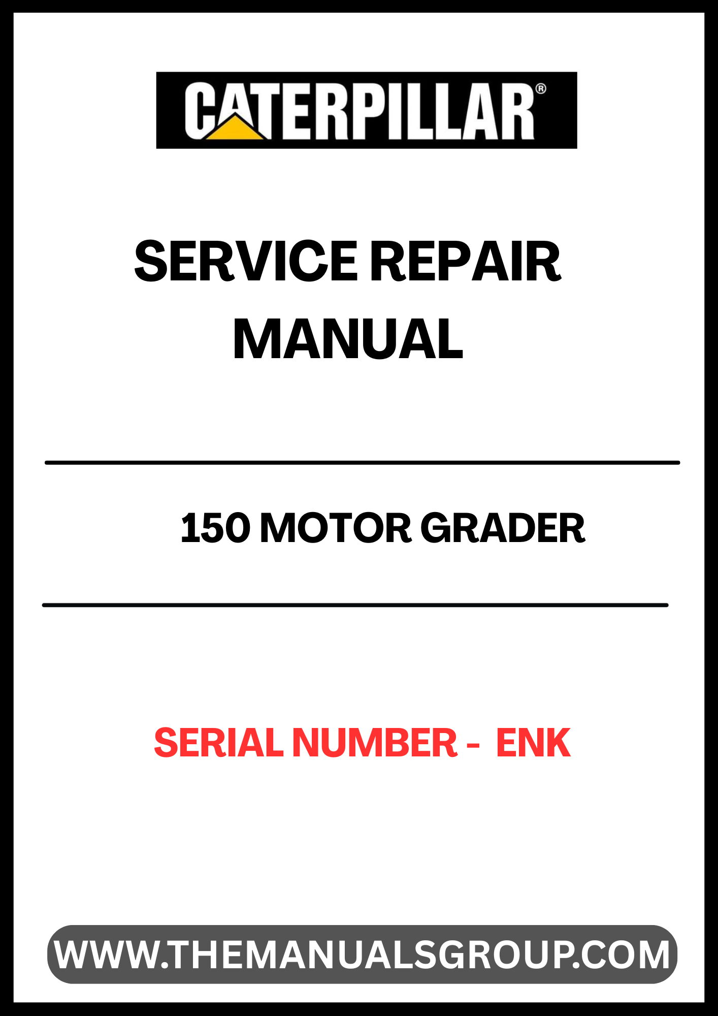 Unlock the full potential of your CAT 150 Motor Grader with our comprehensive Service Repair Manual, specifically designed for serial number ENK. This manual is an essential resource for both seasoned professionals and DIY enthusiasts, providing detailed instructions and insights to keep your equipment running smoothly.