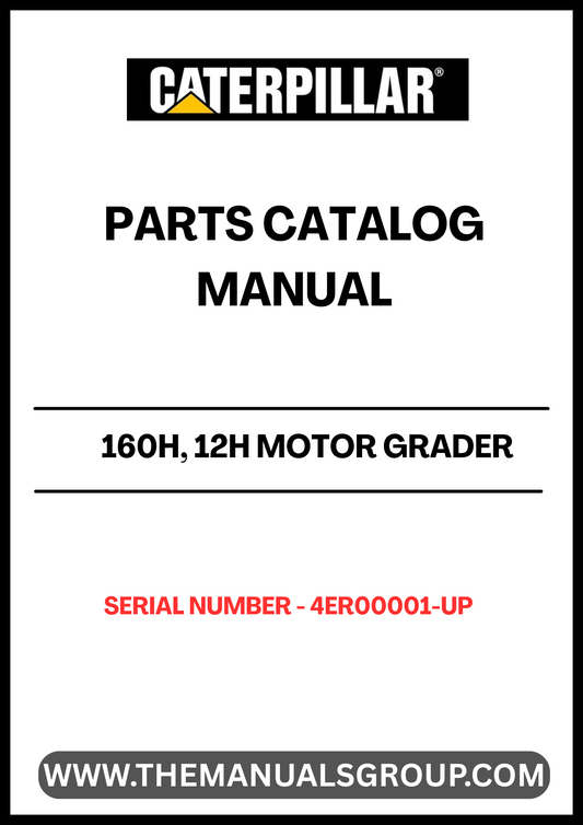 Discover the essential CAT 160H and 12H Motor Grader Parts Catalog Manual, designed specifically for serial numbers 4ER00001 and up. This comprehensive manual is your go-to resource for understanding the intricate components of your grader, ensuring you have the right parts at your fingertips for efficient maintenance and repairs.