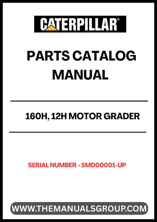 Discover the essential CAT 160H and 12H Motor Grader Parts Catalog Manual, designed specifically for serial numbers 5MD00001 and up. This comprehensive manual is your go-to resource for understanding the intricate components of your grader, ensuring you have the right parts at your fingertips for efficient maintenance and repairs.