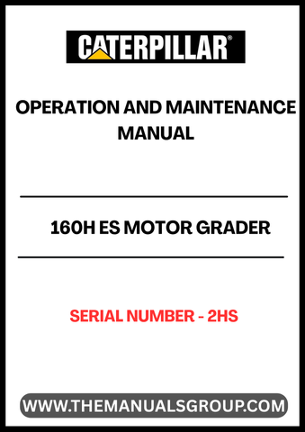 Enhance your operational efficiency with the CAT 160H ES Motor Grader Operation and Maintenance Manual. This comprehensive guide is specifically designed for serial number 2HS, providing you with essential insights into the optimal use and upkeep of your equipment.