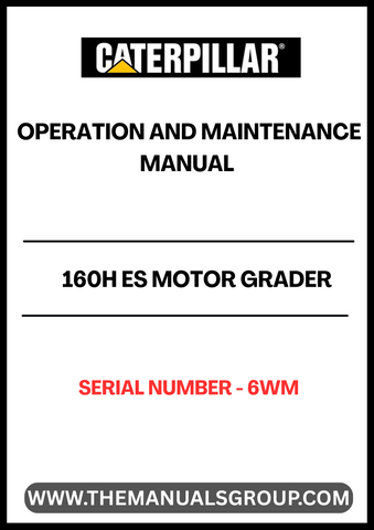 Discover the essential CAT 160H ES Motor Grader Operation and Maintenance Manual, designed specifically for serial number 6WM. This comprehensive guide is your go-to resource for understanding the intricacies of your motor grader, ensuring optimal performance and longevity.