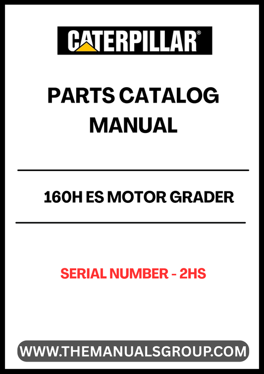 Discover the essential CAT 160H ES Motor Grader Parts Catalog Manual, specifically designed for serial number 2HS. This comprehensive manual is your go-to resource for identifying and sourcing the right parts for your motor grader, ensuring optimal performance and longevity of your equipment.