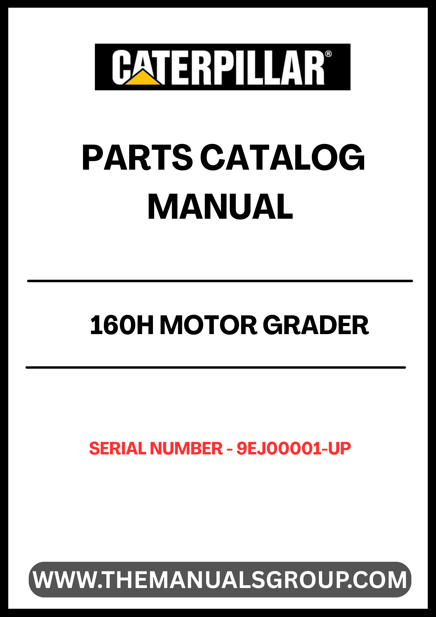 Discover the essential CAT 160H Motor Grader Parts Catalog Manual, specifically designed for models with serial number 9EJ00001 and above, powered by the reliable 3306 engine. This comprehensive manual is your go-to resource for identifying and sourcing the right parts for your grader, ensuring optimal performance and longevity.
