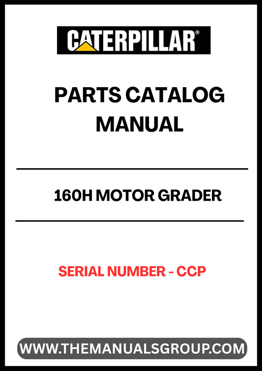 Discover the essential CAT 160H Motor Grader Parts Catalog Manual, designed specifically for serial number CCP. This comprehensive manual serves as your go-to resource for identifying and sourcing the right parts for your grader, ensuring optimal performance and longevity.