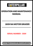 Discover the essential CAT 160H NA Motor Grader Operation and Maintenance Manual, specifically designed for serial number 3GM. This comprehensive guide is your go-to resource for understanding the intricacies of your motor grader, ensuring optimal performance and longevity.
