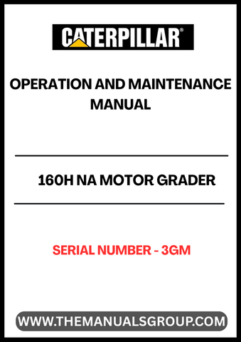 Discover the essential CAT 160H NA Motor Grader Operation and Maintenance Manual, specifically designed for serial number 3GM. This comprehensive guide is your go-to resource for understanding the intricacies of your motor grader, ensuring optimal performance and longevity.