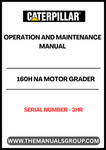 Enhance your operational efficiency with the CAT 160H NA Motor Grader Operation and Maintenance Manual. This comprehensive guide is specifically designed for serial number 3HR, providing you with essential insights into the optimal use and upkeep of your equipment.
