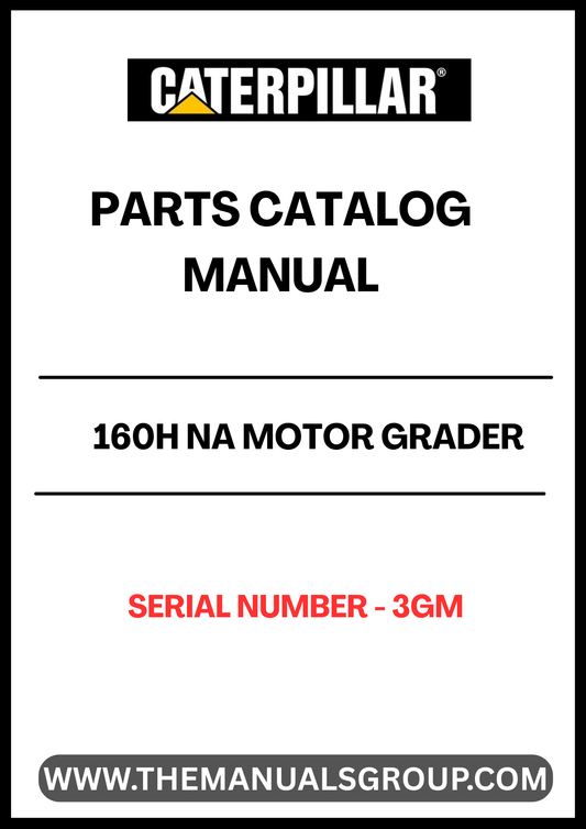Discover the essential CAT 160H NA Motor Grader Parts Catalog Manual, specifically designed for serial number 3GM. This comprehensive manual is your go-to resource for identifying and sourcing the right parts for your motor grader, ensuring optimal performance and longevity of your equipment.